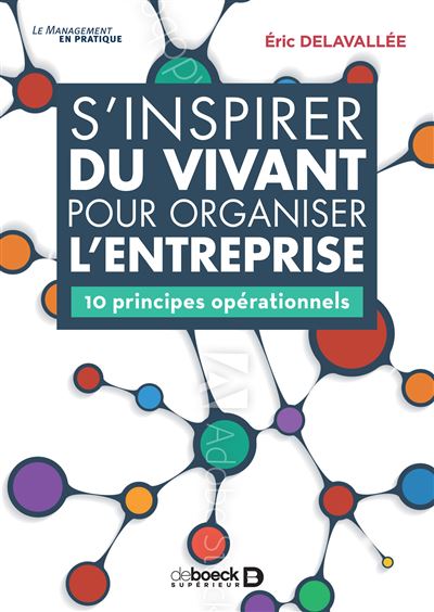 S'inspirer du vivant pour organiser l'entreprise - Eric Delavallée - broché