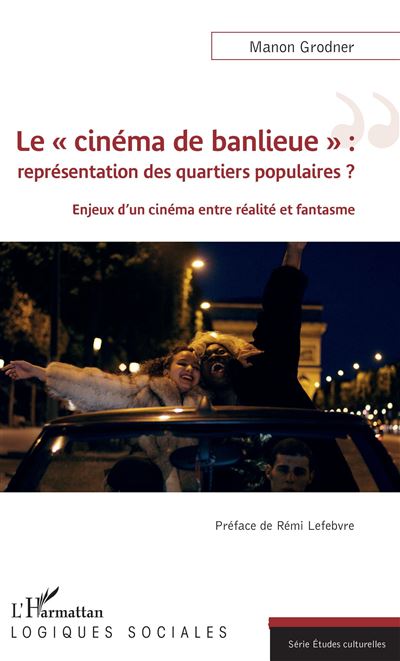 Le  cinéma de banlieue  : représentation des quartiers populaires ?