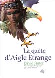La quête d’Aigle Étrange