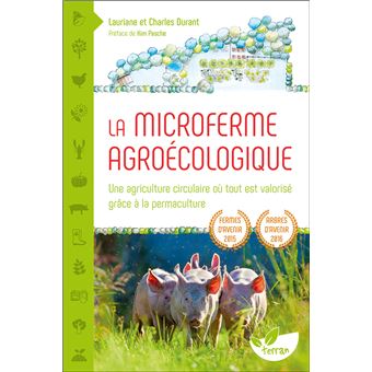 La Microferme agroécologique - Une agriculture circulaire où tout est valorisé grâce à la permaculture