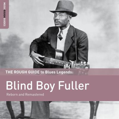 The rough guide to blues legends : Blind Boy Fuller