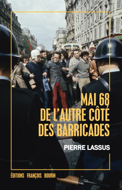 Mai 68 de l'autre cote des barricades