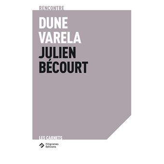 Rencontre Dune Varela - Julien Bécourt