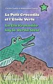 Le petit crocodile et l'Etoile Verte / La Eta Krokodilo kaj la Verda Stelo