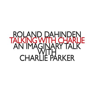 Talking with charlie/an imaginary talk with charlie parker