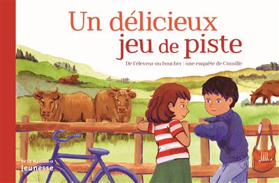 Un délicieux jeu de piste. De l'éleveur au boucher : une enquête de Camille - JACQUES ANDREE - cartonné