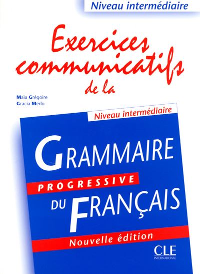 Grammaire progressive du français Niveau intermédiaire