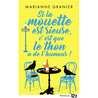 Si la mouette est rieuse c'est que le thon a de l'humour