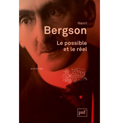 Le possible et le réel - Henri Bergson - broché