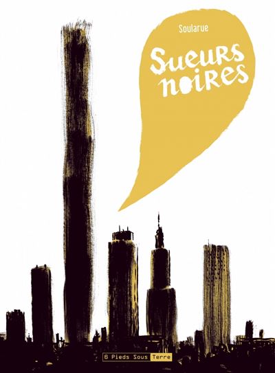 Sueurs noires - Stéphane Soularue - broché