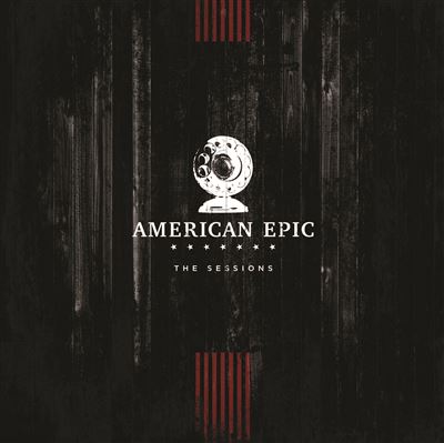American epic/the sessions