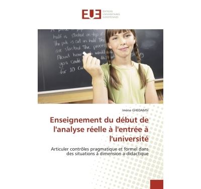 Enseignement du debut de l''analyse reelle a l''entree a l''
