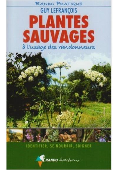 Plantes sauvages à l'usage des randonneurs