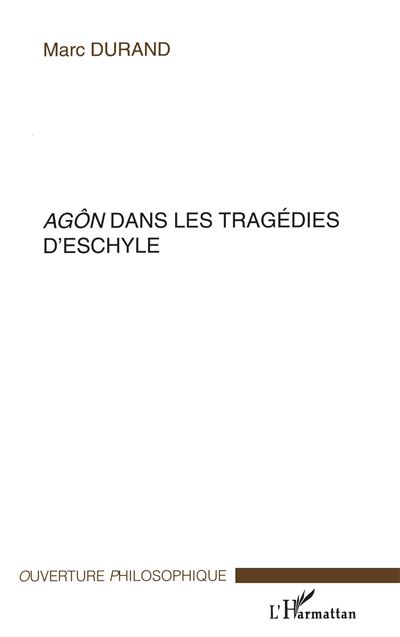 Agon dans les tragédies d'Eschyle