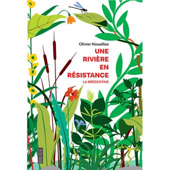 Une rivière en résistance