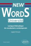 New Words Université. Lexique thématique de vocabulaire contemporain anglais-français