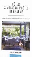 Guide des Hôtels et Maisons d'hôtes de charme en France 2019