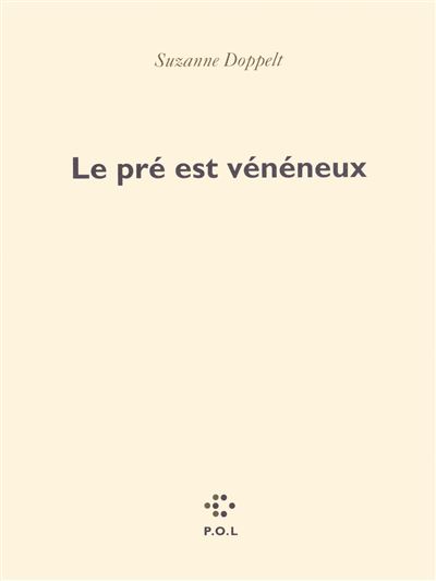 Le pré est vénéneux - Suzanne Doppelt - broché