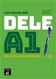 Las claves del DELE A1. Edition actualisée
