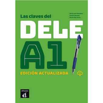 Las claves del DELE A1. Edition actualisée