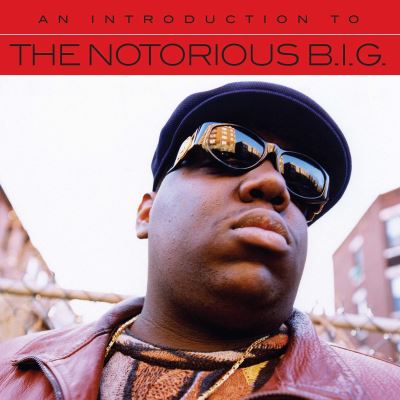 An Introduction To The Notorious B.I.G