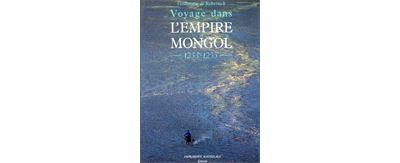 Voyage dans l'Empire mongol