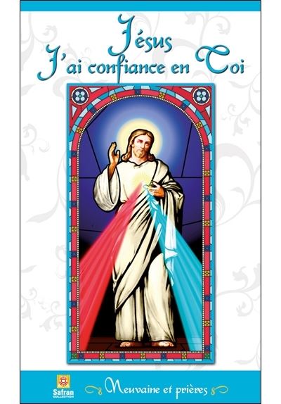 Jésus J Ai Confiance En Toi Neuvaine Et Prières Neuvaine Et Prières Broché Marie Delclos