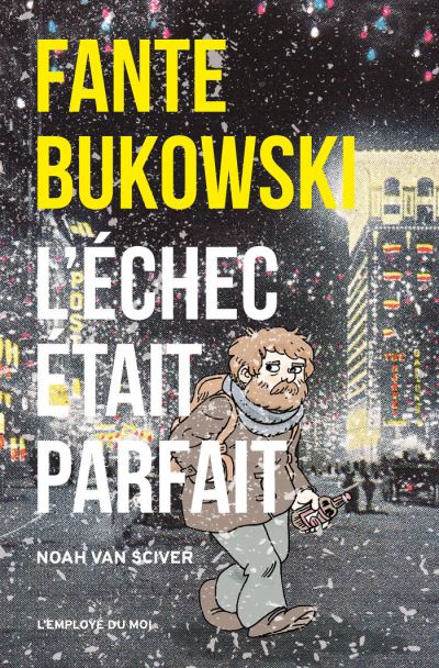 Fante bukowski l'echec etait parfait