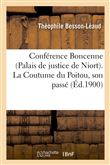Conférence Boncenne (Palais de justice de Niort). La Coutume du Poitou, son passé