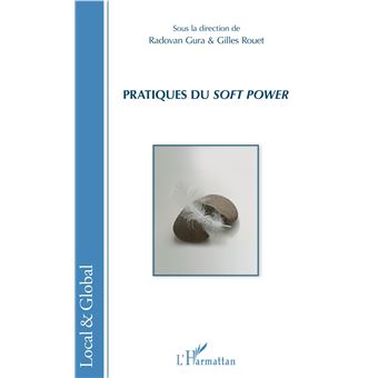 Pratiques du <em>soft power</em>