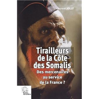 Les Tirailleurs de la Côte des Somalis