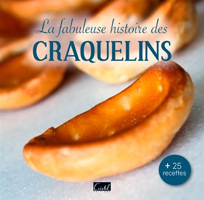 La Fabuleuse Histoire Des Craquelins - Christophe Penot - broché