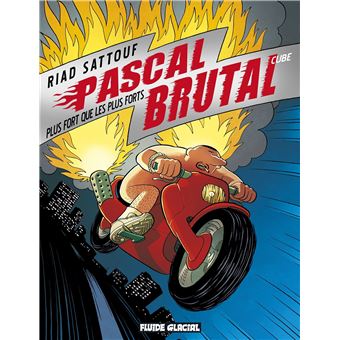 Pascal BrutalPascal Brutal - Plus fort que les forts