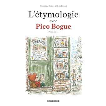 L'Étymologie avec Pico Bogue - Tome 2 - L'Étymologie avec Pico Bogue - tome 2