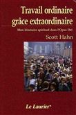Travail ordinaire, grâce extraordinaire