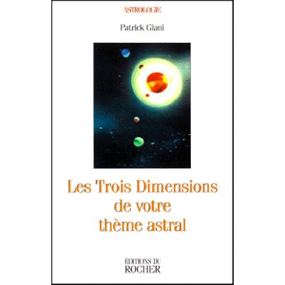 Les Trois Dimensions de votre thème astral