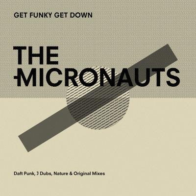 Get Funky Get Down Daft Punk, J Dubs, Nature And Original Mixes