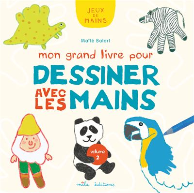 Mon grand livre pour (re)dessiner avec les mains