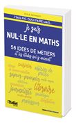 Je suis nul-le en maths