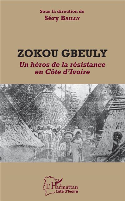 Zokou Gbeuly - Séry Bailly - broché