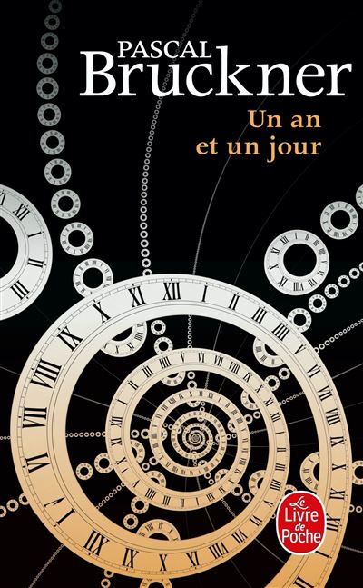 Un an et un jour - Pascal Bruckner - Poche