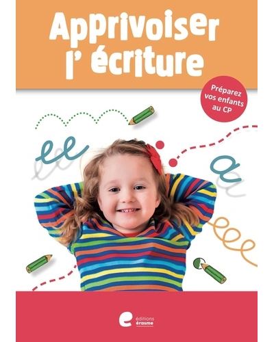 Apprivoiser l'ecriture 5-6 ans