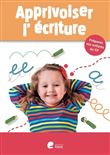 Apprivoiser l'ecriture 5-6 ans