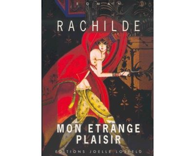 Mon étrange plaisir -  Rachilde - (donnée non spécifiée)