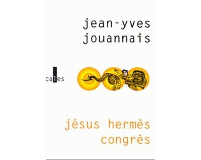 Jésus Hermès Congrès - Jean-Yves Jouannais - broché