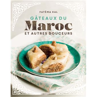 Les Gâteaux du Maroc et autres douceurs