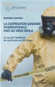 La coopération sanitaire internationale face au virus Ebola
