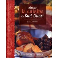 Aimer la cuisine du sud-ouest