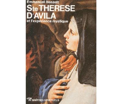 Sainte Thérèse d'Avila et l'Expérience mystique - Emmanuel Renault - (donnée non spécifiée)