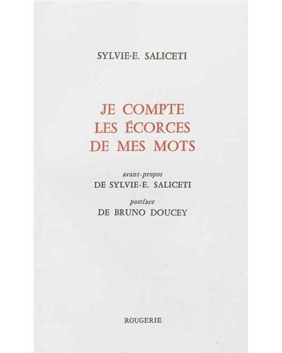 Je compte les écorces de mes mots
